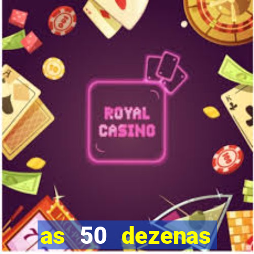 as 50 dezenas melhores de 20 pontos